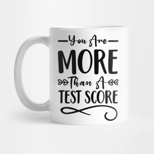 You Are More Than A Test Score Mug